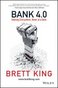 Bank 4.0 Banking Everywhere, Never at a Bank