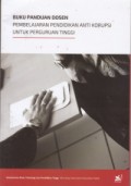 Buku Panduan Dosen: Pembelajaran Pendidikan Anti Korupsi Untuk Perguruan Tinggi
