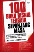 100 Buku Bisnis Terbaik Sepanjang Masa: Apa Isinya, Kenapa Penting, & Bagaimana Buku-Buku Itu Bisa Membantu Anda